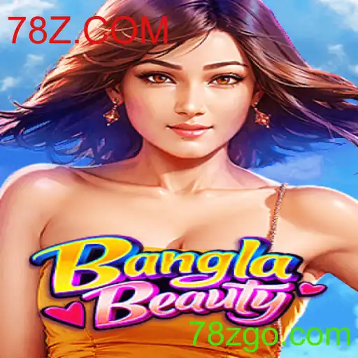 Descubra o Universo de BanglaBeauty: Um mergulho no jogo empolgante de 78Z.COM