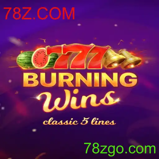 Burning Wins: Descubra o Mundo do Jogo Online com 78Z.COM