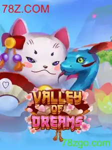 Descubra o Encantador Mundo de ValleyofDreams com 78Z.COM